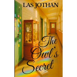 Jothan, Las The Owl's Secret (Willow Creek Mysteries) Jothan, Las The Owl's Secret (Willow Creek Mysteries)