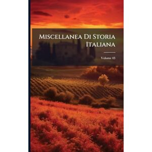TBD Miscellanea Di Storia Italiana TBD Miscellanea Di Storia Italiana