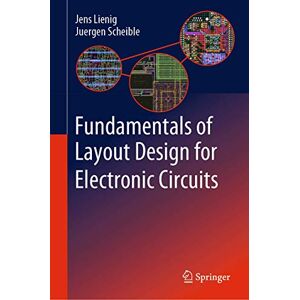 Lienig, Jens Fundamentals of Layout Design for Electronic Circuits Lienig, Jens Fundamentals of Layout Design for Electronic Circuits