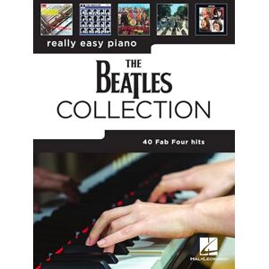 The Beatles Really Easy Piano: 40 Beatles Hits: Collection The Beatles Really Easy Piano: 40 Beatles Hits: Collection