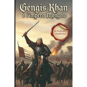 Diomedes, Ado Gengis Khan e l’impero Mongolo: attraverso gli occhi di ‘Ala-ad-Din Juvaini Diomedes, Ado Gengis Khan e l’impero Mongolo: attraverso gli occhi di ‘Ala-ad-Din Juvaini