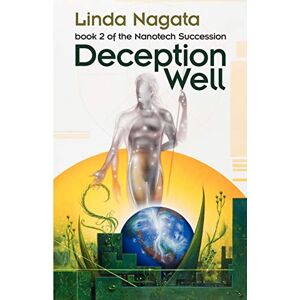 Nagata, Linda Deception Well: Volume 2 (The Nanotech Succession) Nagata, Linda Deception Well: Volume 2 (The Nanotech Succession)