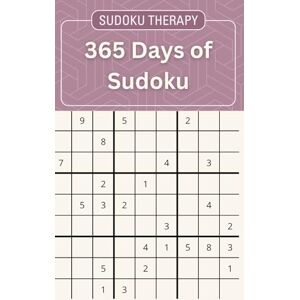 Allen, Coralee Sudoku Therapy 365 Days of Sudoku: 366 Easy Hard Sudoku Puzzles Allen, Coralee Sudoku Therapy 365 Days of Sudoku: 366 Easy Hard Sudoku Puzzles