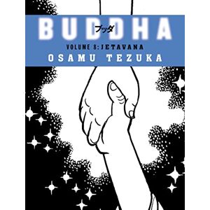Tezuka, Osamu Jetavana: All Life is sacred...: Book 8 (Buddha) Tezuka, Osamu Jetavana: All Life is sacred...: Book 8 (Buddha)