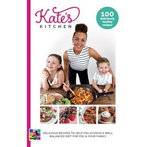 Healey-Stapleton, Kate Kate's Kitchen: Delicious recipes to help you achieve a well balanced diet for you & your family! Healey-Stapleton, Kate Kate's Kitchen: Delicious recipes to help you achieve a well balanced diet for you & your family!