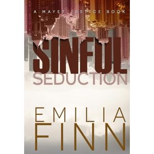 Finn, Emilia Sinful Seduction (A Mayet Justice Book) Finn, Emilia Sinful Seduction (A Mayet Justice Book)