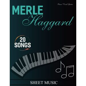 Yeiter, Matt D Merle Haggard Sheet Music: Piano/ Vocal/ Guitar Yeiter, Matt D Merle Haggard Sheet Music: Piano/ Vocal/ Guitar