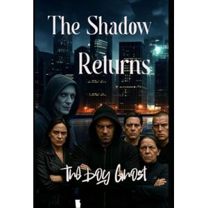 Ghost, BOY The Shadow Returns (The Kingdom of Shadows, The Shadow Retruns, The Shadow Dynasty) Ghost, BOY The Shadow Returns (The Kingdom of Shadows, The Shadow Retruns, The Shadow Dynasty)