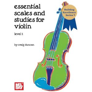 Duncan, Craig Essential Scales and Studies for Violin, Level 1 Duncan, Craig Essential Scales and Studies for Violin, Level 1