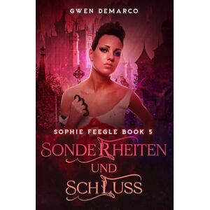 DeMarco, Gwen Sonderheiten und Schluss (Sophie Feegle Serie) DeMarco, Gwen Sonderheiten und Schluss (Sophie Feegle Serie)
