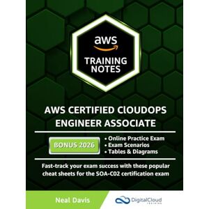 Davis, Neal AWS Certified SysOps Administrator Associate Training Notes Davis, Neal AWS Certified SysOps Administrator Associate Training Notes