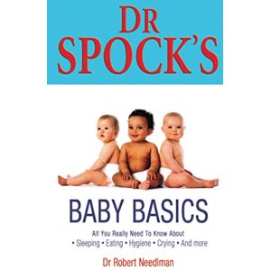 Needlman, Dr Robert Dr Spock's Baby Basics Needlman, Dr Robert Dr Spock's Baby Basics
