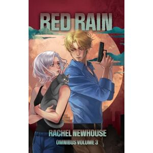 Newhouse, Rachel Red Rain Omnibus Volume 3 Newhouse, Rachel Red Rain Omnibus Volume 3