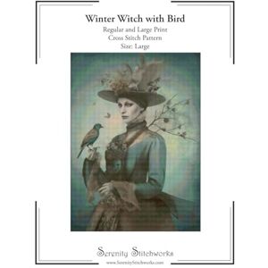 Stitchworks, Serenity Winter Witch with Bird Cross Stitch Pattern – Large Size Edition: Regular and Large Print Cross Stitch Pattern Stitchworks, Serenity Winter Witch with Bird Cross Stitch Pattern – Large Size Edition: Regular and Large Print Cross Stitch Pattern