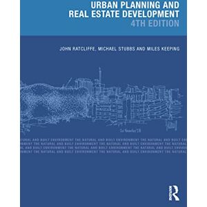 Ratcliffe, John Urban Planning and Real Estate Development (Natural and Built Environment Series) Ratcliffe, John Urban Planning and Real Estate Development (Natural and Built Environment Series)