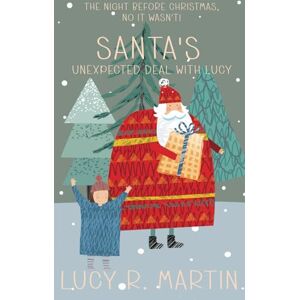 The Night Before Christmas, No It Wasn't (Book 2): Santa's Unexpected Deal with Lucy The Night Before Christmas, No It Wasn't (Book 2): Santa's Unexpected Deal with Lucy