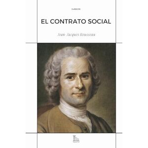 Jacques Rousseau, Jean El contrato social Jacques Rousseau, Jean El contrato social