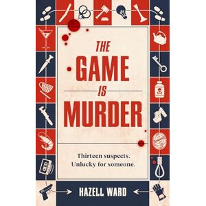 Ward, Hazell The Game Is Murder: A twisty, one-of-a-kind mystery where you are the detective for fans of Stuart Turton and Agatha Christie. Ward, Hazell The Game Is Murder: A twisty, one-of-a-kind mystery where you are the detective for fans of Stuart Turton and Agatha Christie.