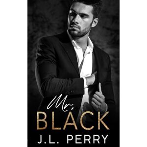 Perry, J. L. Mr. Black: A Billionaire Romance (The Mr. Series) Perry, J. L. Mr. Black: A Billionaire Romance (The Mr. Series)