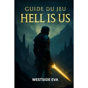 EVA, WESTSIDE GUIDE DU JEU HELL IS US: Procédure Pas À Pas Détaillée, Zones Cachées, Astuces De Combat, Stratégies De Boss, Emplacements Secrets, Déblocages De Trophées Et Maîtrise Ng+ EVA, WESTSIDE GUIDE DU JEU HELL IS US: Procédure Pas À Pas Détaillée, Zones Cachées, Astuces De Combat, Stratégies De Boss, Emplacements Secrets, Déblocages De Trophées Et Maîtrise Ng+