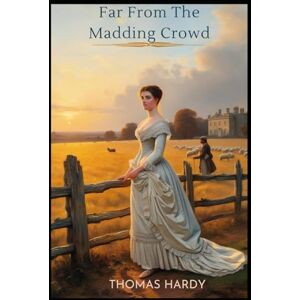HARDY, THOMAS Far From The Madding Crowd HARDY, THOMAS Far From The Madding Crowd