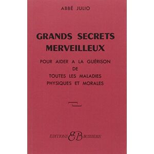 Abbé Julio, Abbé Grands secrets merveilleux Abbé Julio, Abbé Grands secrets merveilleux