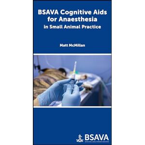 McMillan, Matthew BSAVA Cognitive Aids for Anaesthesia in Small Animal Practice (BSAVA British Small Animal Veterinary Association) McMillan, Matthew BSAVA Cognitive Aids for Anaesthesia in Small Animal Practice (BSAVA British Small Animal Veterinary Association)