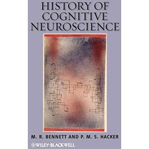 Bennett, M. R. History of Cognitive Neuroscience Bennett, M. R. History of Cognitive Neuroscience