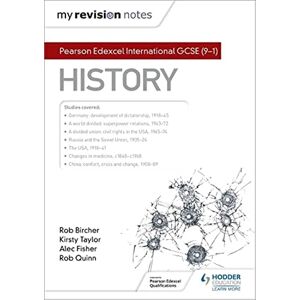 Fisher, Alec My Revision Notes: Pearson Edexcel International GCSE (9–1) History Fisher, Alec My Revision Notes: Pearson Edexcel International GCSE (9–1) History