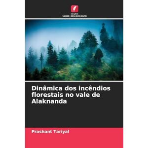 Tariyal, Prashant Dinâmica dos incêndios florestais no vale de Alaknanda Tariyal, Prashant Dinâmica dos incêndios florestais no vale de Alaknanda