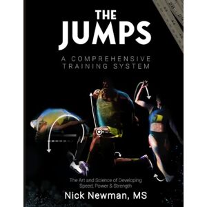Newman MS, Nick The Jumps: A Comprehensive Training System Newman MS, Nick The Jumps: A Comprehensive Training System