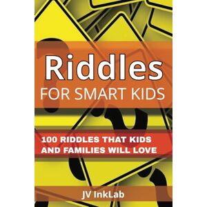 InkLab, JV Riddles For Smart Kids: 100 Riddles That Kids and Families will Love InkLab, JV Riddles For Smart Kids: 100 Riddles That Kids and Families will Love