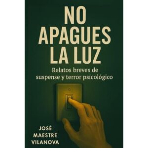 Maestre Vilanova, José No apagues la luz Maestre Vilanova, José No apagues la luz
