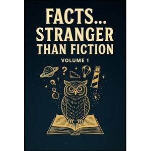Bohannon, Robert Facts...Stranger than Fiction: Volume 1 Bohannon, Robert Facts...Stranger than Fiction: Volume 1