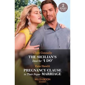 Connelly, Clare The Sicilian's Deal For 'I Do' / Pregnancy Clause In Their Paper Marriage: The Sicilian's Deal for 'I Do' (Brooding Billionaire Brothers) / Pregnancy Clause in Their Paper Marriage Connelly, Clare The Sicilian's Deal For 'I Do' / Pregnancy Clause In Their Paper Marriage: The Sicilian's Deal for 'I Do' (Brooding Billionaire Brothers) / Pregnancy Clause in Their Paper Marriage