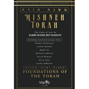 Maimon, Moshe ben Mishneh Torah: Foundations of the Torah Maimon, Moshe ben Mishneh Torah: Foundations of the Torah