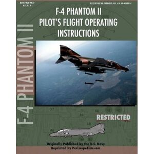 Periscope Film.com F-4 Phantom Pilot's Flight Operating Manual Periscope Film.com F-4 Phantom Pilot's Flight Operating Manual