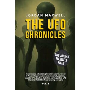 MAXWELL, JORDAN THE UFO CHRONICLES VOL. 1: THE JORDAN MAXWELL FILES MAXWELL, JORDAN THE UFO CHRONICLES VOL. 1: THE JORDAN MAXWELL FILES