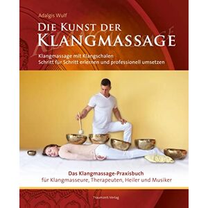 Lindner, David Die Kunst der Klangmassage Das neue Praxisbuch Klangmassage (II): Klangmassage mit Klangschalen Schritt für Schritt erlernen und professionell umsetzen Lindner, David Die Kunst der Klangmassage Das neue Praxisbuch Klangmassage (II): Klangmassage mit Klangschalen Schritt für Schritt erlernen und professionell umsetzen
