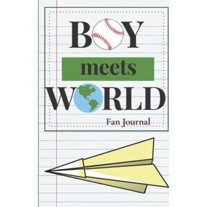 Press, Perry Boy Meets World Fan Journal: Test and Explore your knowledge and love of your favorite show! Press, Perry Boy Meets World Fan Journal: Test and Explore your knowledge and love of your favorite show!