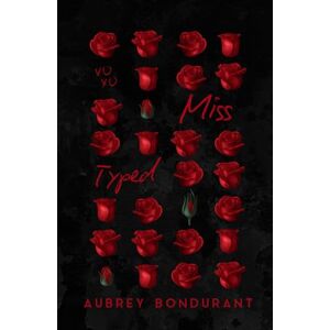 Bondurant, Aubrey Miss Typed: A Boss-Assistant Office Romance (The Miss Series) Bondurant, Aubrey Miss Typed: A Boss-Assistant Office Romance (The Miss Series)