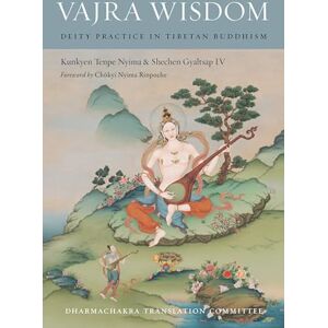 Gyaltsap, Shechen Vajra Wisdom: Deity Practice in Tibetan Buddhism Gyaltsap, Shechen Vajra Wisdom: Deity Practice in Tibetan Buddhism