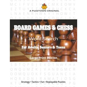 PuzzTown, SS Board Games & Chess Word Search For Adults, Seniors & Teens Large Print Edition: 3,000 Terms from Classic Board Games, Modern Favorites, and the World of Chess (PuzzTown Originals) PuzzTown, SS Board Games & Chess Word Search For Adults, Seniors & Teens Large Print Edition: 3,000 Terms from Classic Board Games, Modern Favorites, and the World of Chess (PuzzTown Originals)