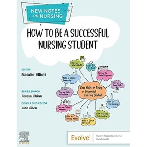 Elsevier How to be a Successful Nursing Student E-Book (New Notes on Nursing) Elsevier How to be a Successful Nursing Student E-Book (New Notes on Nursing)