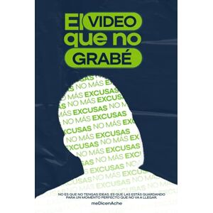 meDicenAche EL VIDEO QUE NO GRABE: 1000 formas de empezar antes de que sea demasiado tarde meDicenAche EL VIDEO QUE NO GRABE: 1000 formas de empezar antes de que sea demasiado tarde