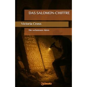 Cross DAS SALOMON-CHIFFRE (Die verbotenen Akten) Cross DAS SALOMON-CHIFFRE (Die verbotenen Akten)