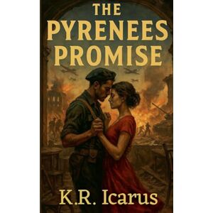Icarus, K R The Pyrenees Promise: 1 (Chronos Heart: The Unending Thread in Time's Labyrinth) Icarus, K R The Pyrenees Promise: 1 (Chronos Heart: The Unending Thread in Time's Labyrinth)