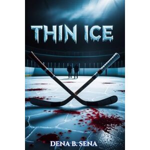 Sena, Dena B. THIN ICE: A Dark MM Hockey Stepbrother Romance: 1 (ICE COLD HEART TRILOGY) Sena, Dena B. THIN ICE: A Dark MM Hockey Stepbrother Romance: 1 (ICE COLD HEART TRILOGY)