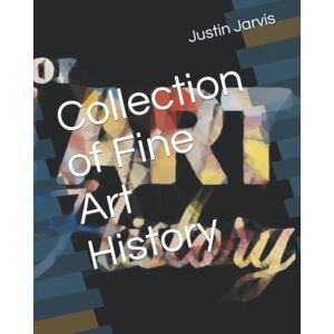 Jarvis, Justin Collection of Fine Art History Jarvis, Justin Collection of Fine Art History