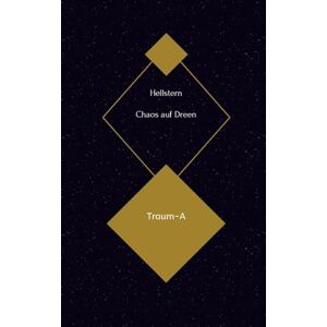 - Hofnarr Des Lichts, Hellstern Chaos auf Dreen (Softcover): Traum-A - Hofnarr Des Lichts, Hellstern Chaos auf Dreen (Softcover): Traum-A